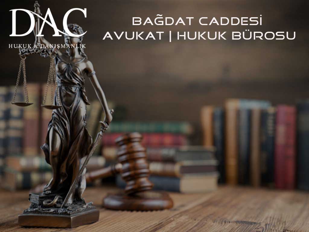 Bağdat Caddesi Avukat | Hukuk Bürosu |